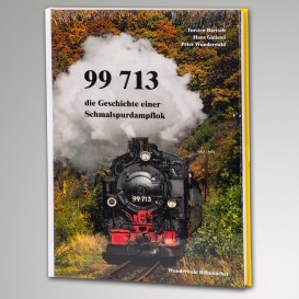 Buch 99 713 die Geschichte einer Schmalspurbahndampflok