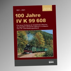 Broschüre 100 Jahre Sächs. IV K 99 608